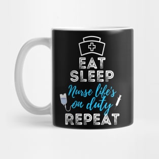 Eat sleep nurse life's on duty repeat Mug